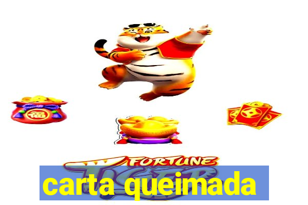 carta queimada